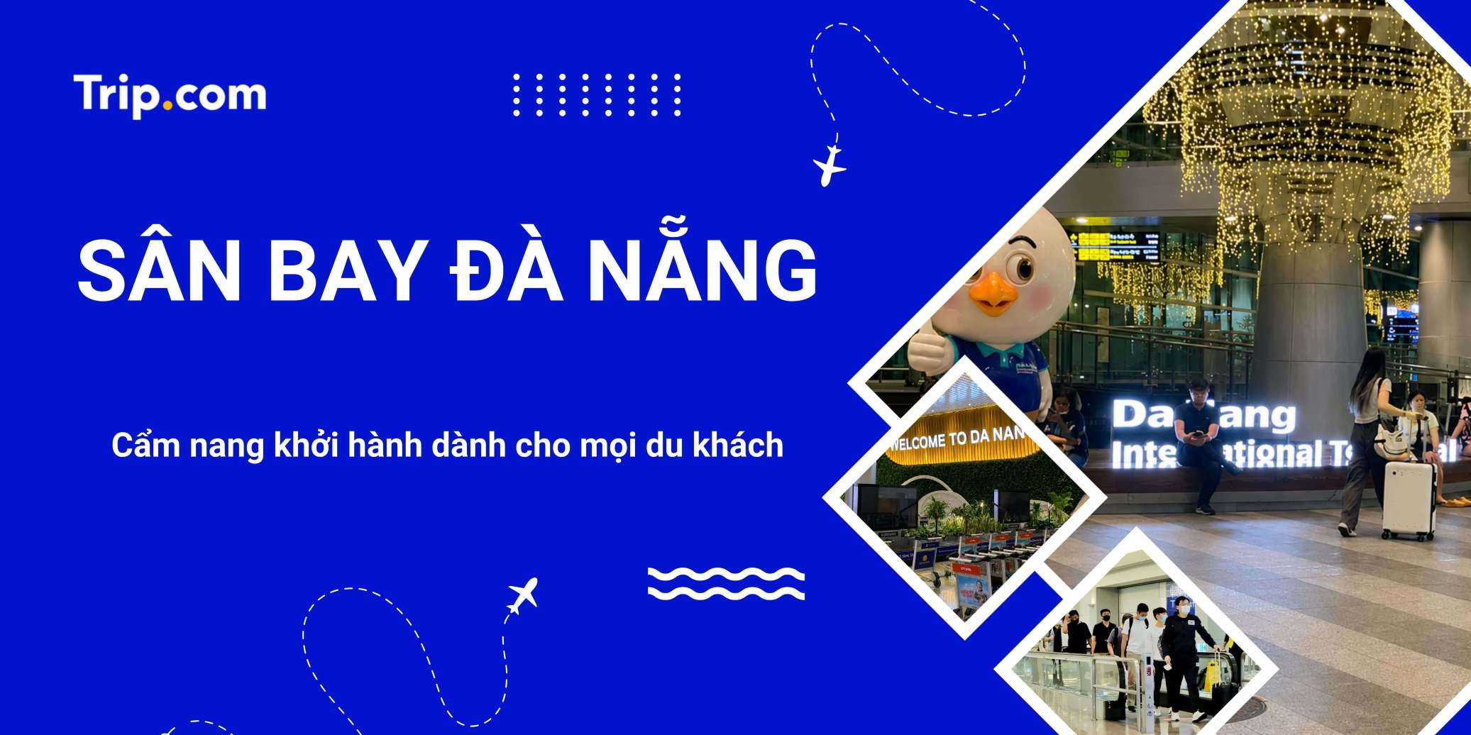 Sân bay Đà Nẵng 2026: Vị trí, nhà ga, cách di chuyển | Trip.com