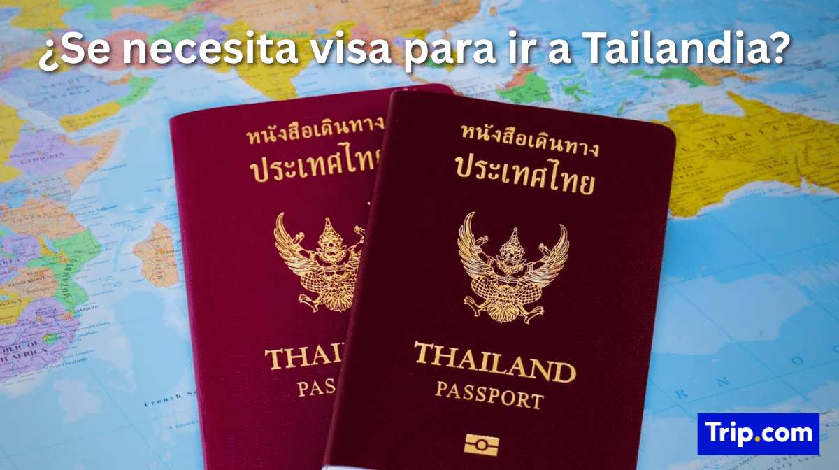 Requisitos de entrada a Tailandia: ¿se necesita visado?