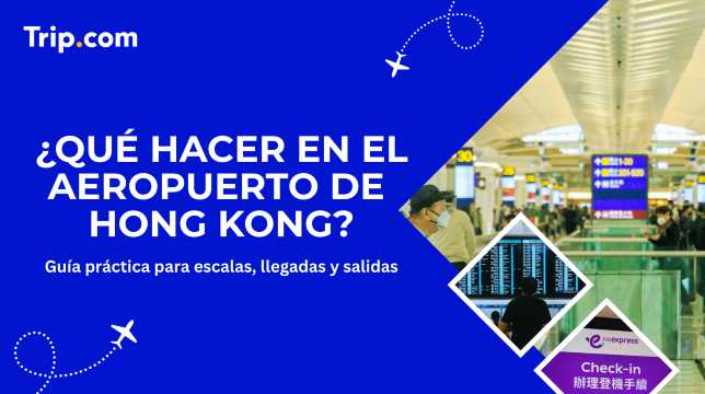Qué hacer en el aeropuerto de Hong Kong: guía para tu escala
