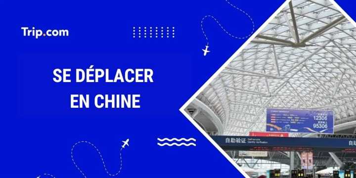 Comment se déplacer en Chine​ ? Guide des transports