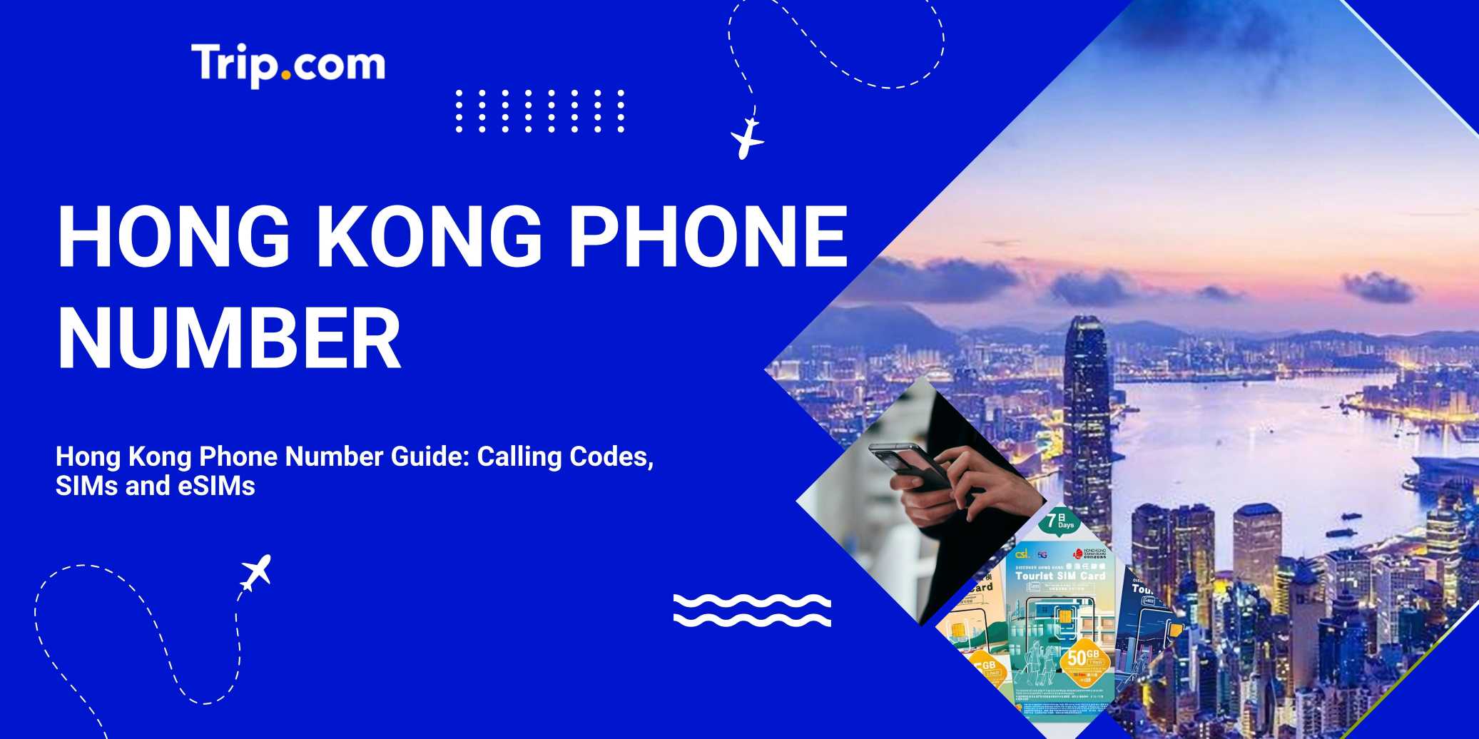 Hong Kong Phone Number Guide: Calling Codes, SIMs and eSIMs | Trip.com