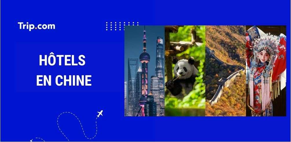 Comment réserver un hôtel en Chine ? Guide voyageurs