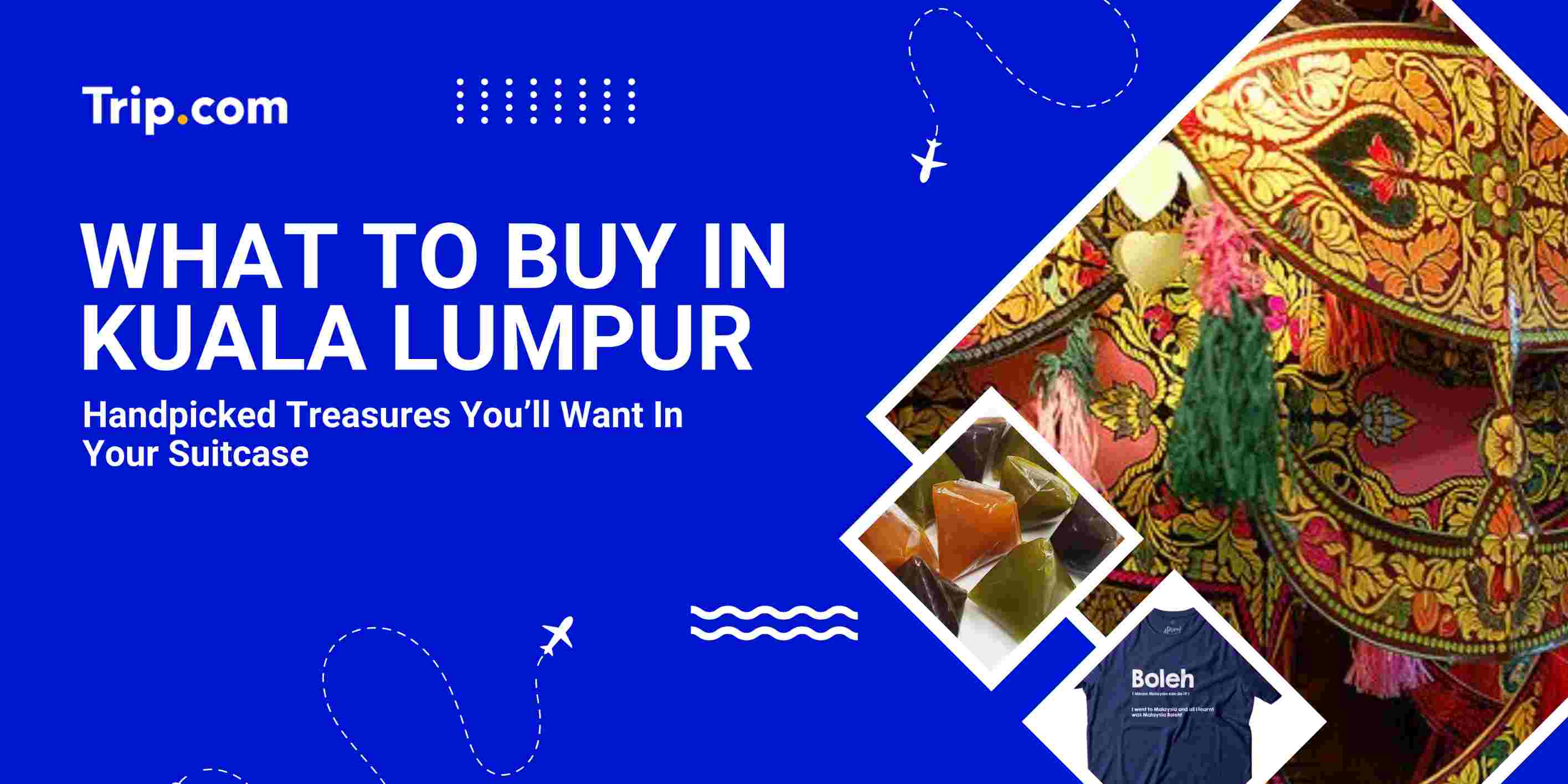 What to Buy in Kuala Lumpur