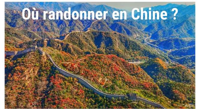 faire de la randonnée en Chine
