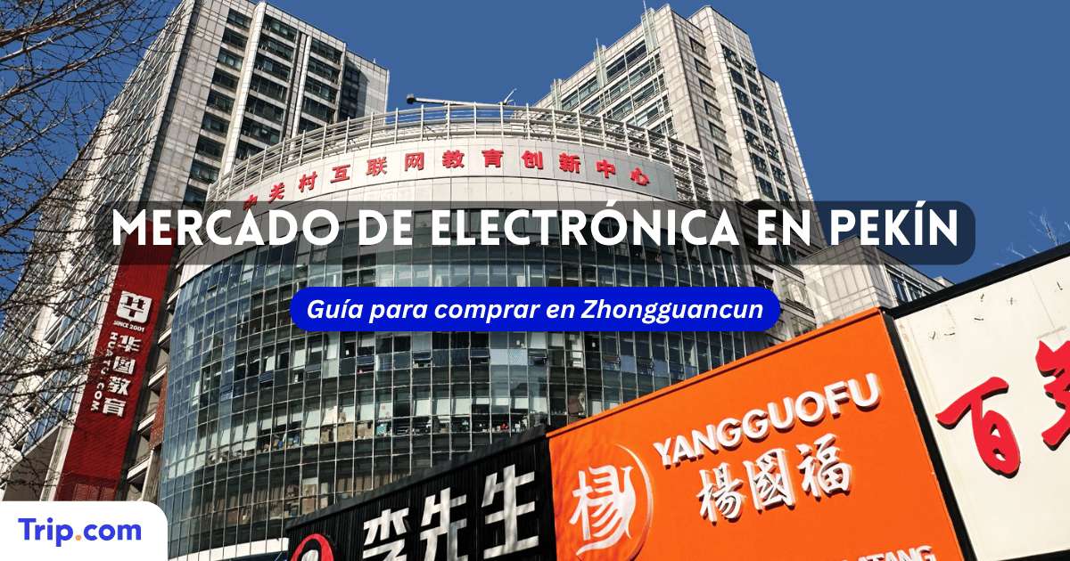 Mercado de Electrónica en Pekín: Guía de Zhongguancun