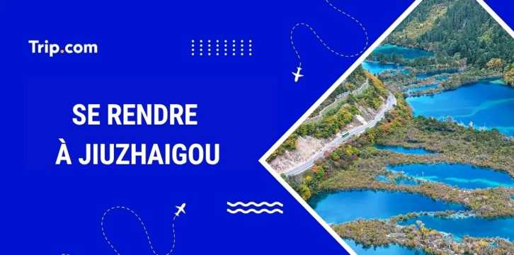 Aller à Jiuzhaigou