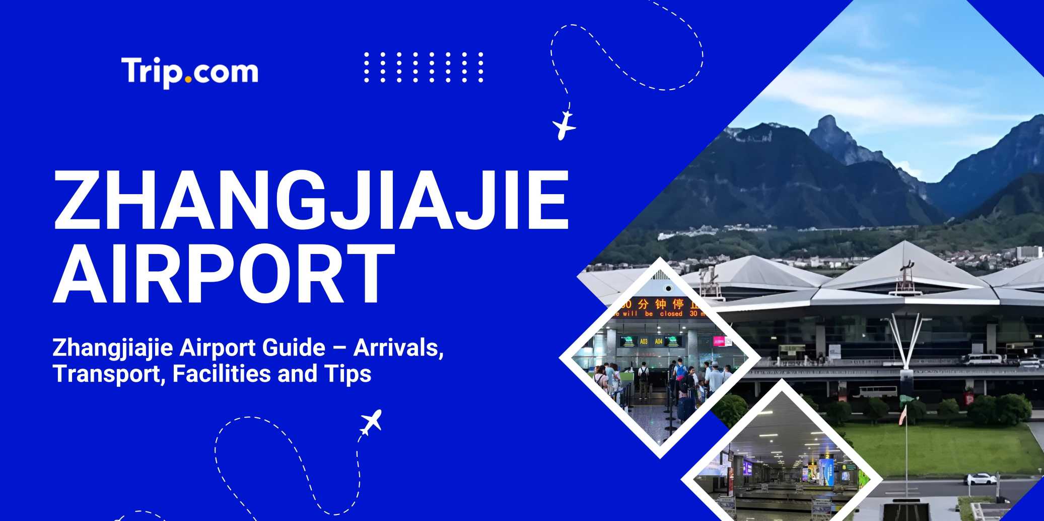 Zhangjiajie Airport Guide: Arrivals, Transport, Facilities and Tips | Trip.com