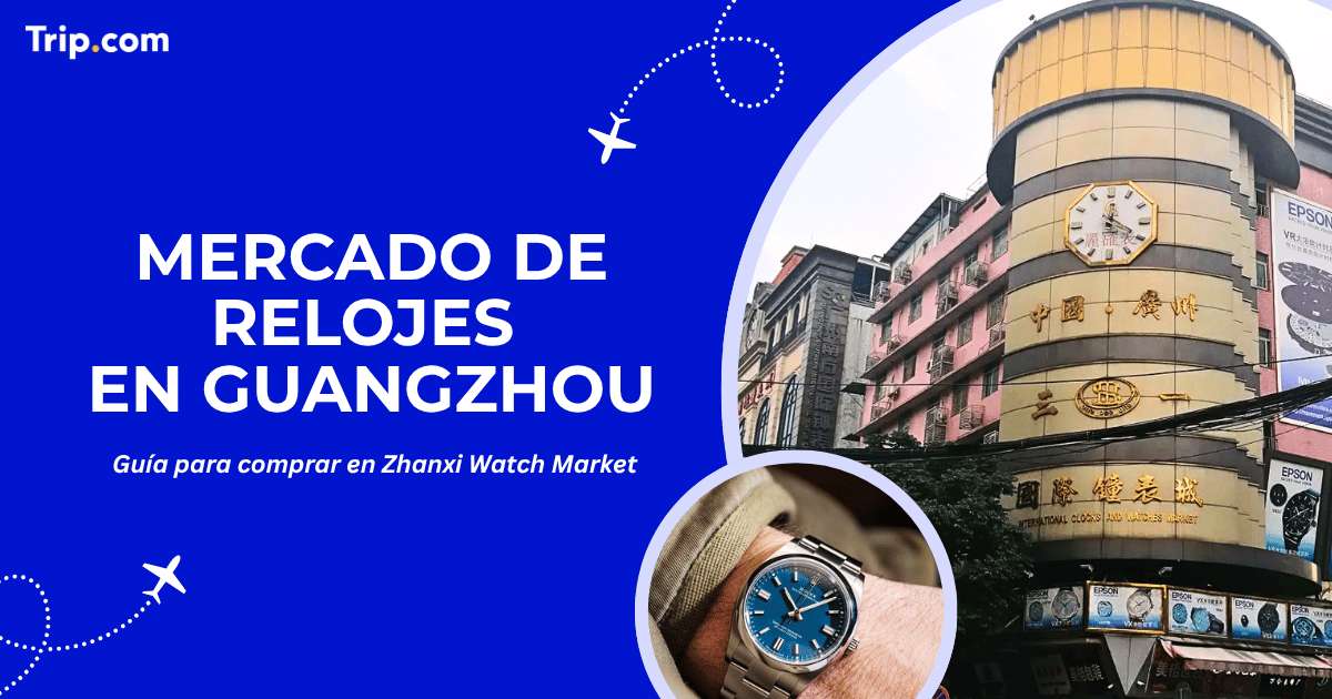 Mercado de Relojes en Guangzhou: Guía para Visitantes