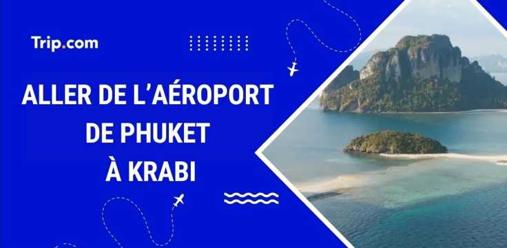 Aller de l’aéroport de Phuket à Krabi