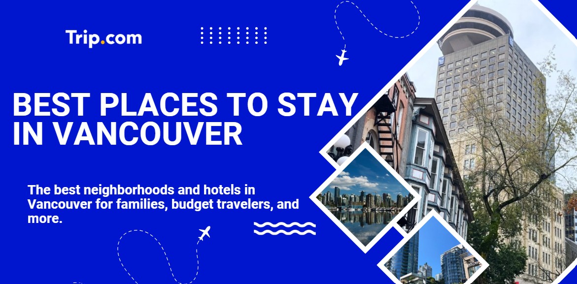 Where to Stay in Vancouver