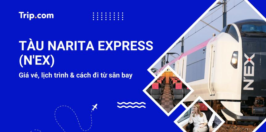 Tàu Narita Express (N'EX): Giá vé, lịch tàu & cách đi 2026  | Trip.com