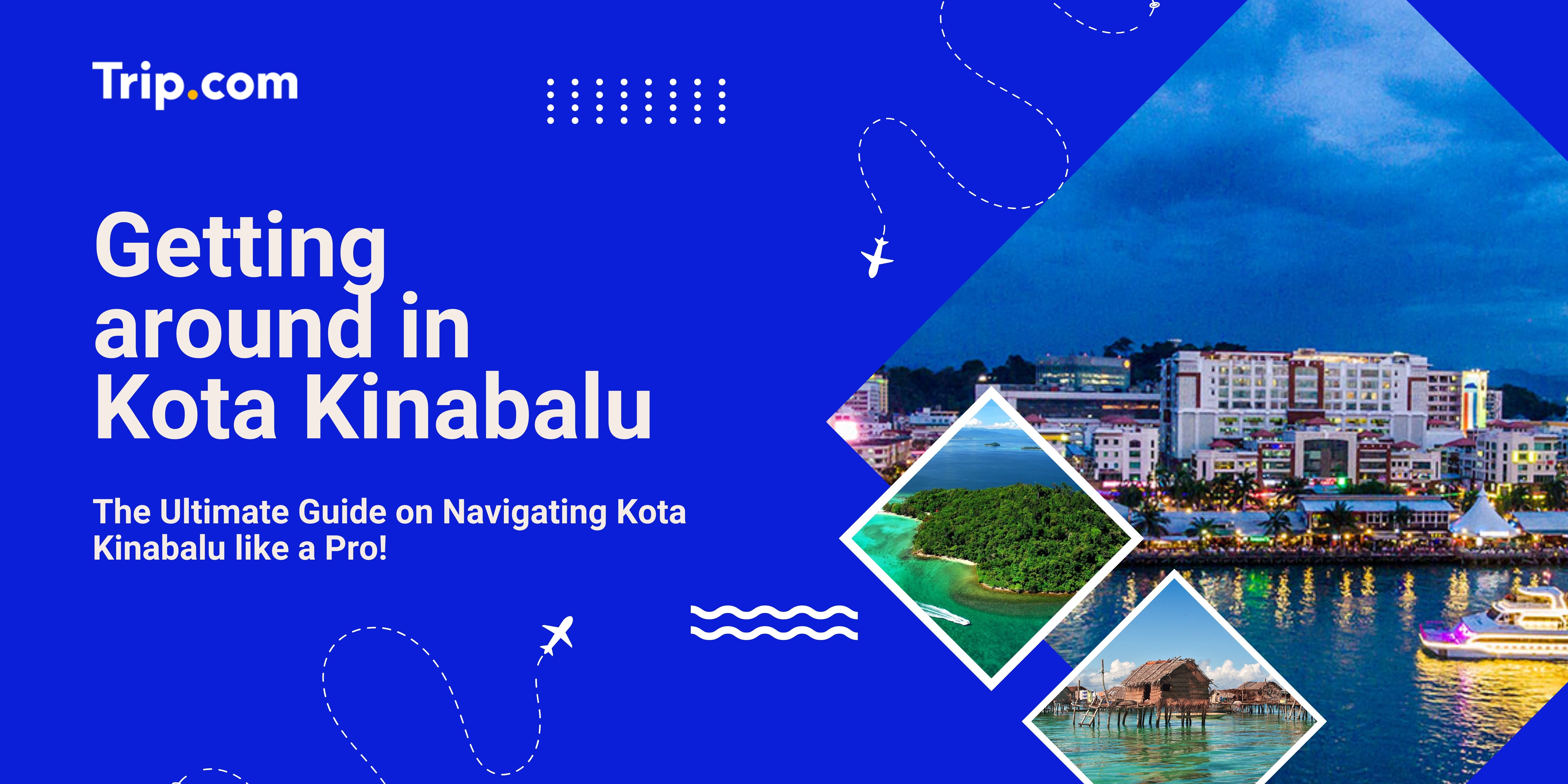 title card; Getting around in Kota Kinabalu