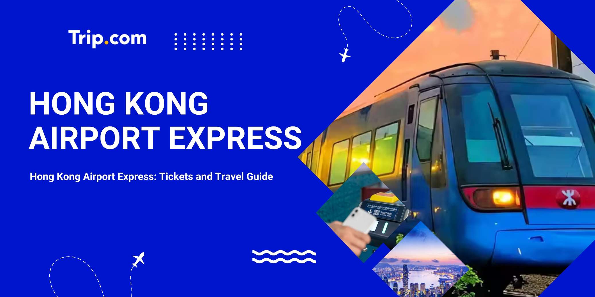Hong Kong Airport Express: Tickets and Travel Guide | Trip.com