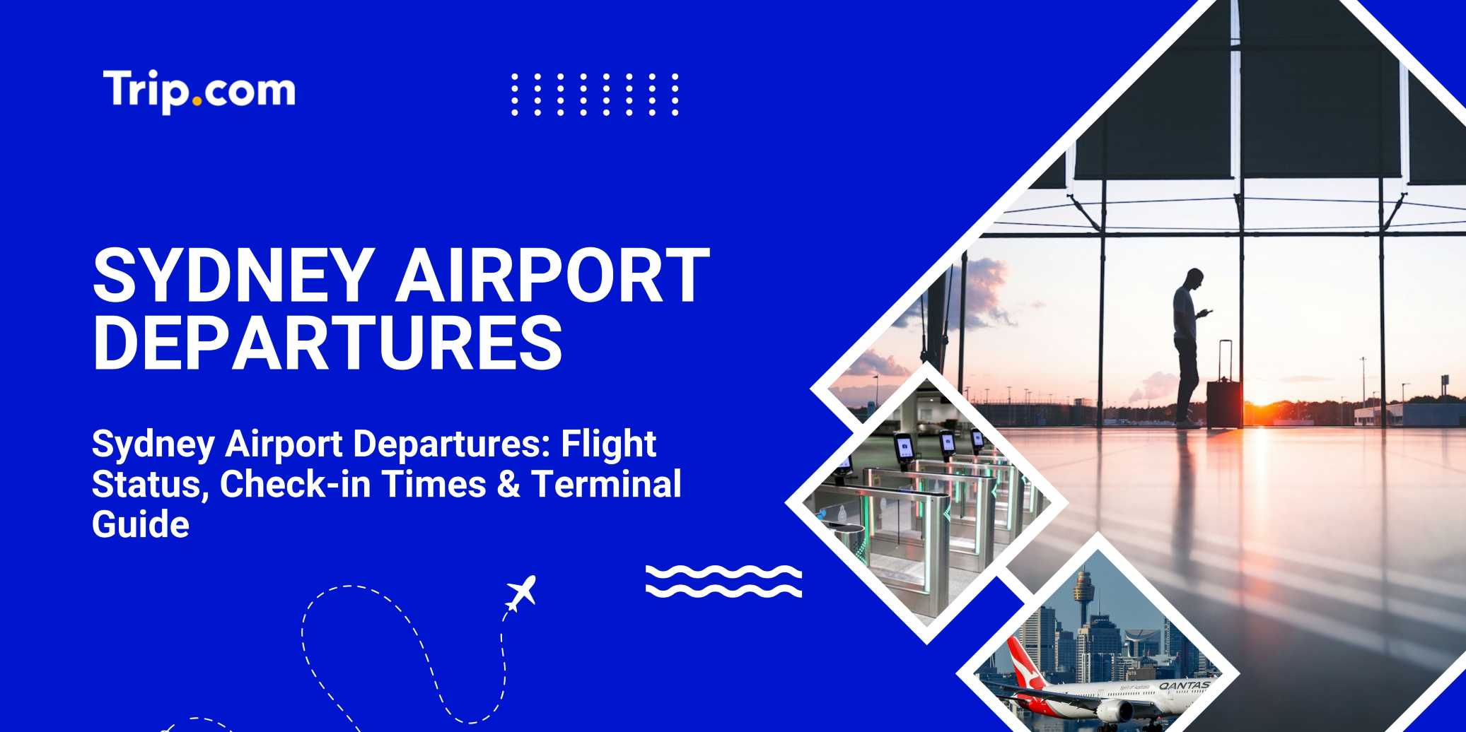 Sydney Airport Departures: Flight Status, Check-in Times & Terminal Guide | Trip.com
