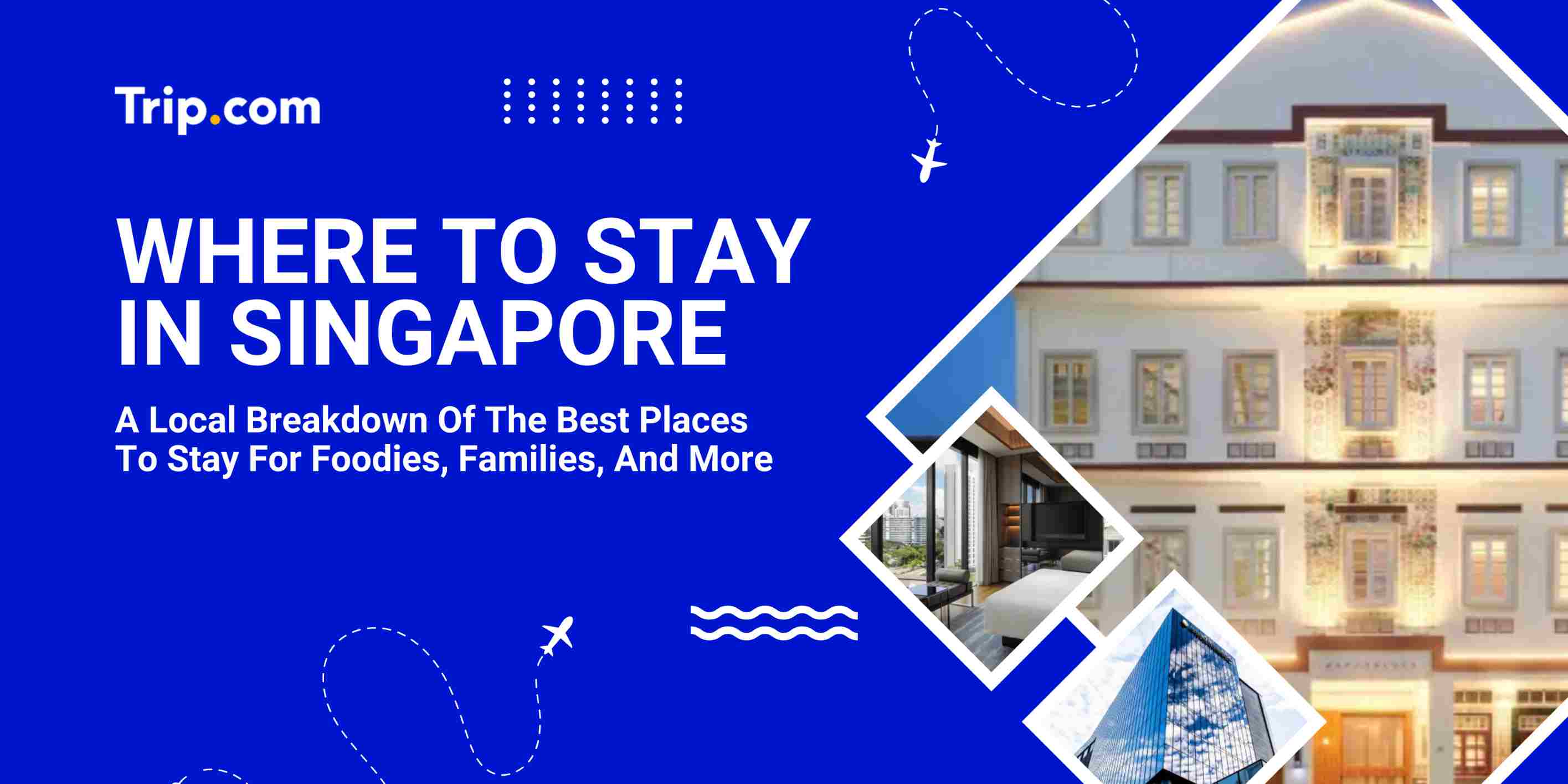 Where to Stay in Singapore
