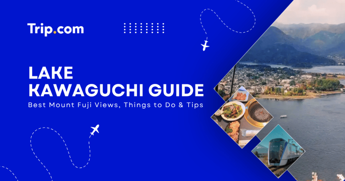 Lake Kawaguchi Guide cover featuring Mount Fuji, the lake on Trip.com
