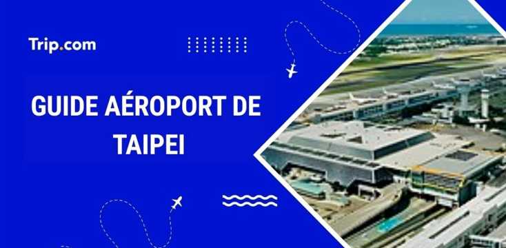 Guide aéroport de Taipei