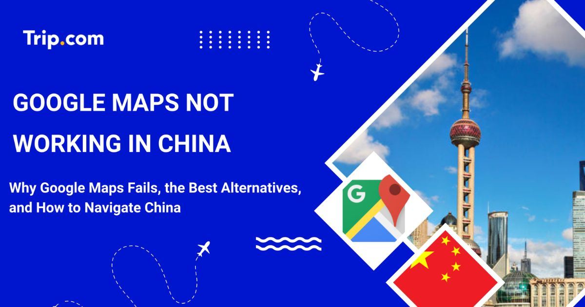 Google Maps Not Working in China