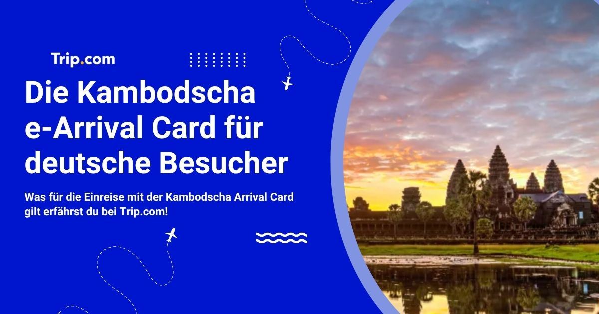 Kambodscha Arrival Card: Wie und wann ausfüllen?