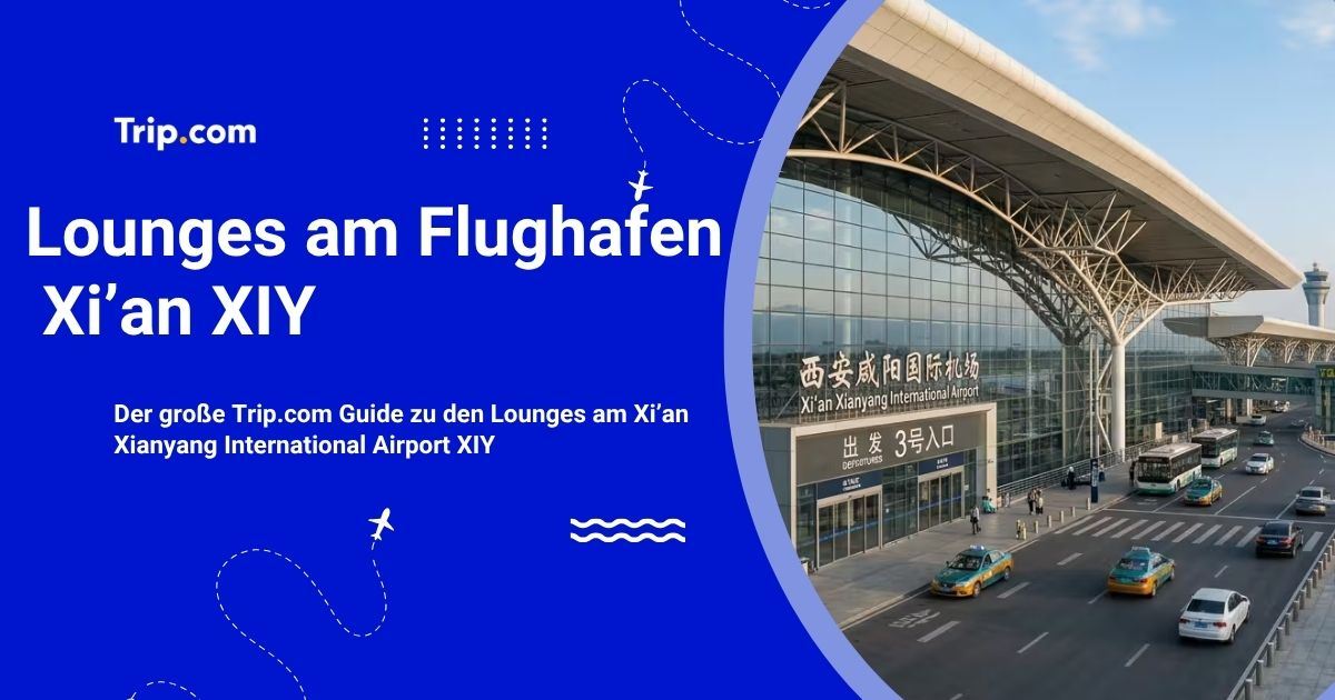Lounges am Flughafen Xi'an: Zugang & Ausstattung