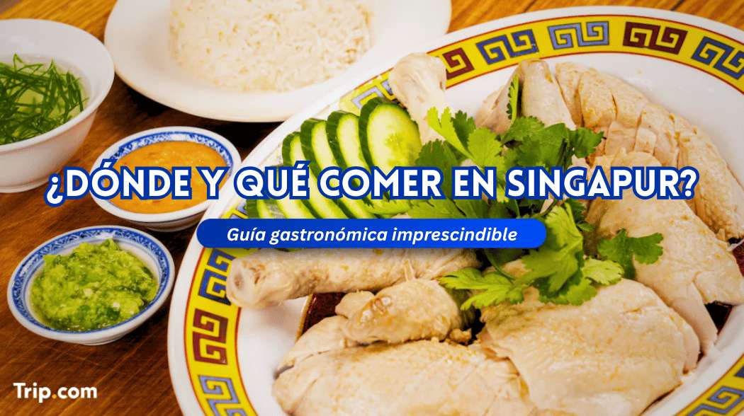 Dónde y qué comer en Singapur: comida imprescindible
