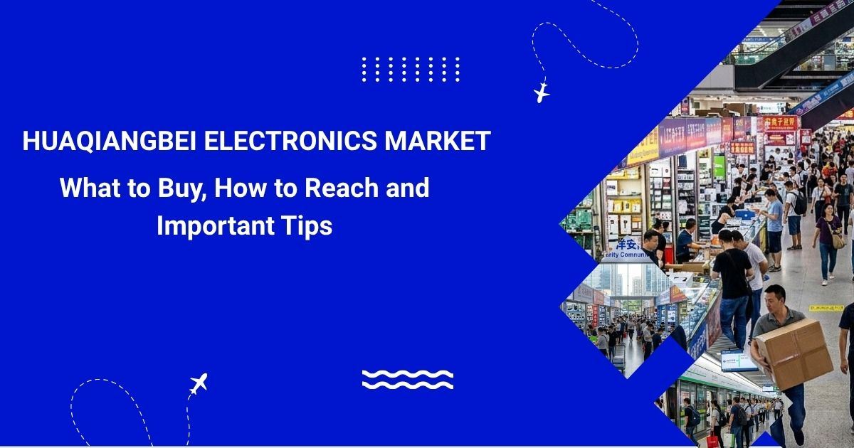 Huangqiangbei Electronics Market: What to Buy & Tips