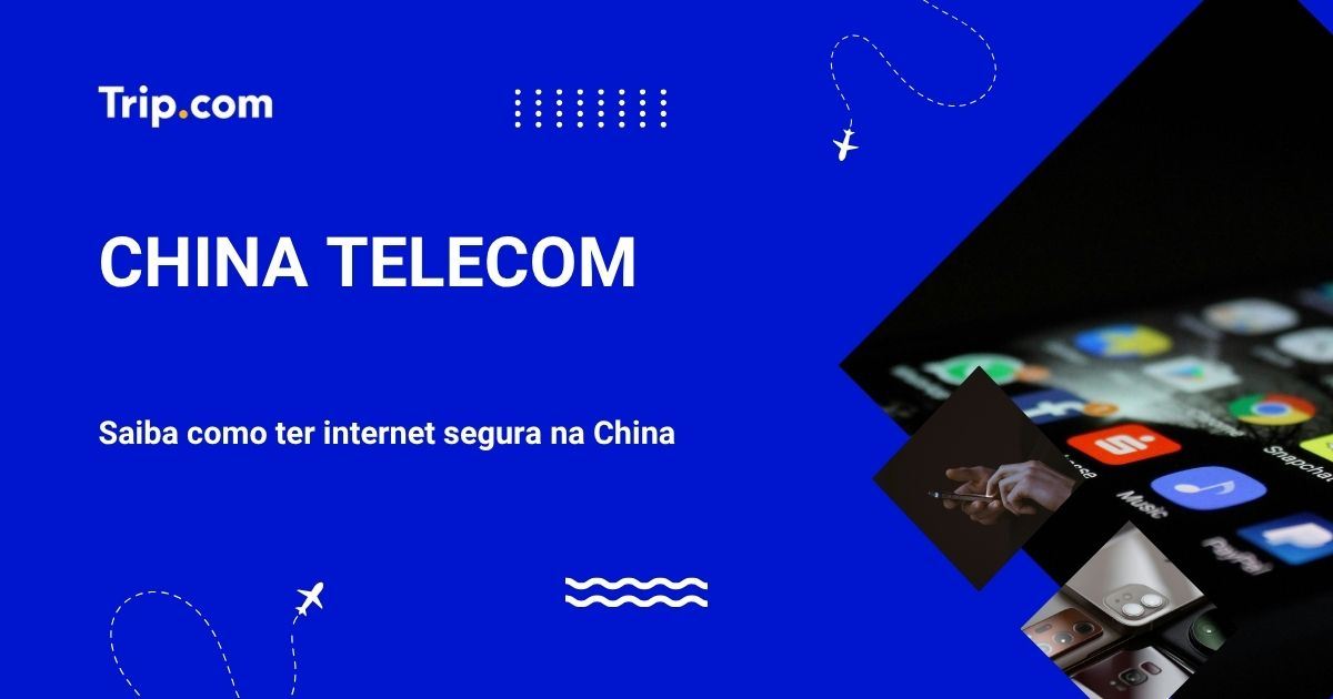 China Telecom: saiba como ter internet na China