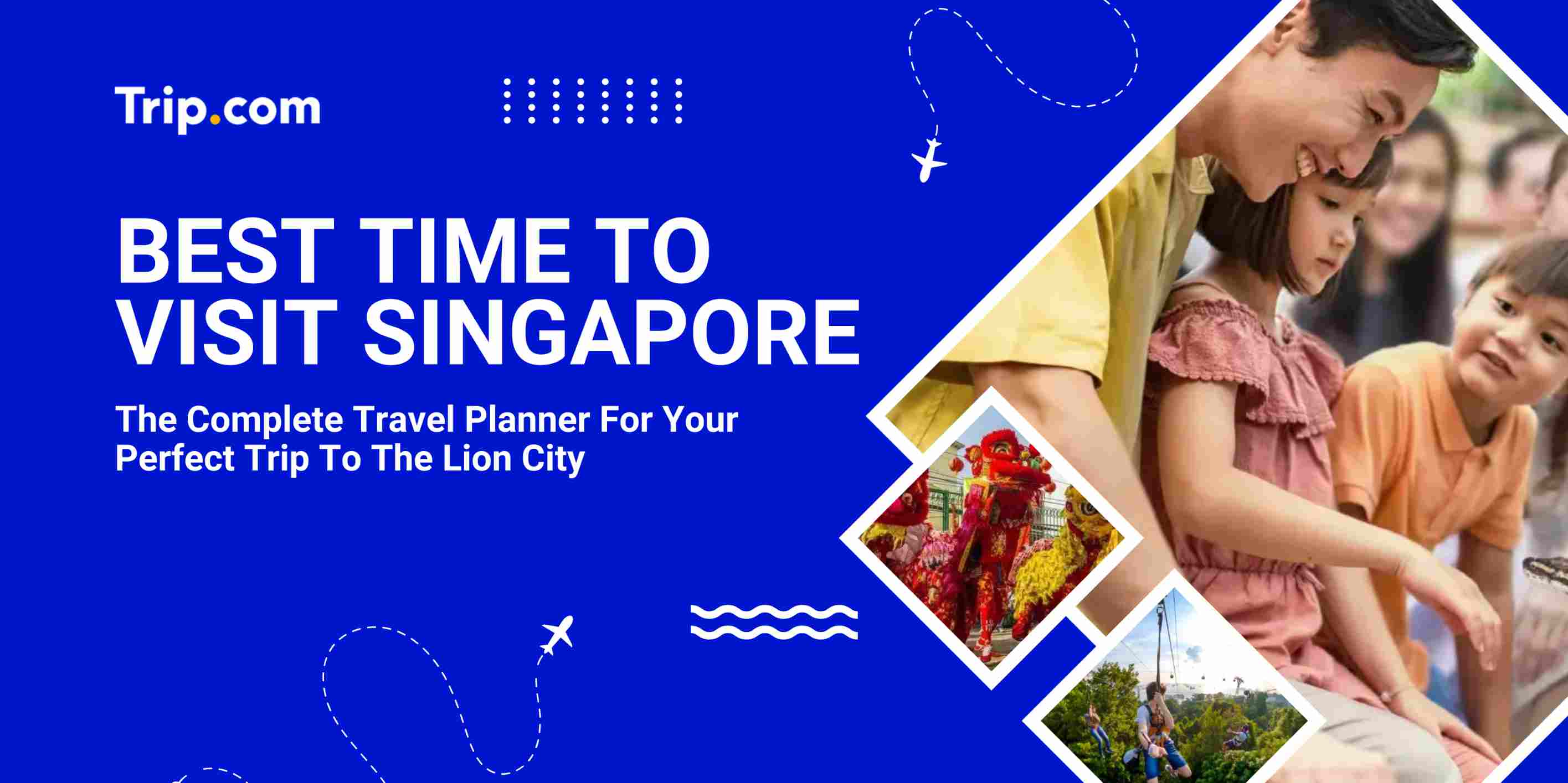 Best Time to Visit Singapore