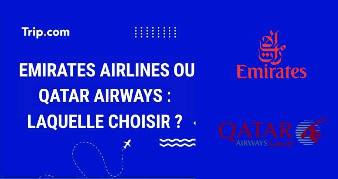 Emirates Airline ou Qatar Airways