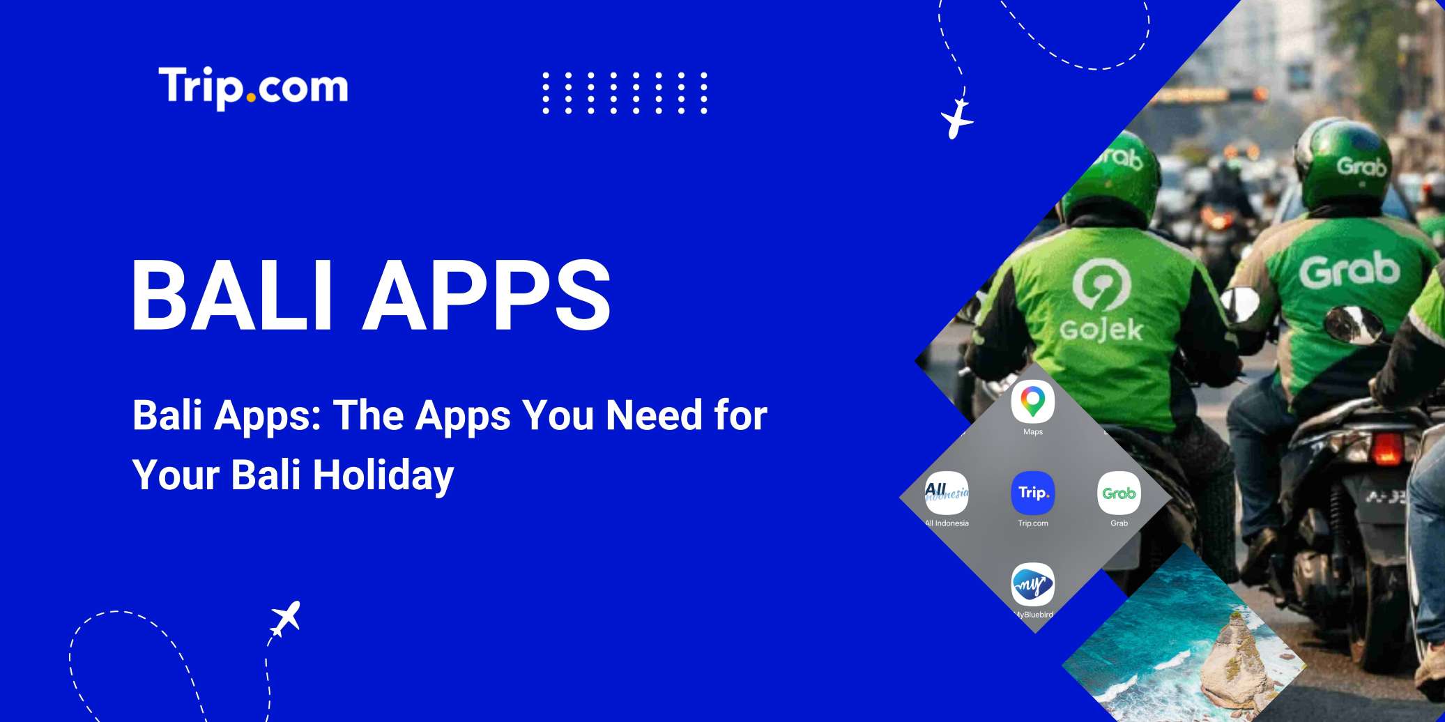 Bali Apps: The Apps You Need for Your Bali Holiday | Trip.com
