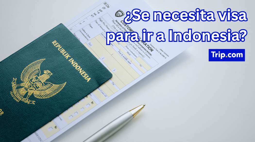 Requisitos de entrada a Indonesia: ¿visado necesario?