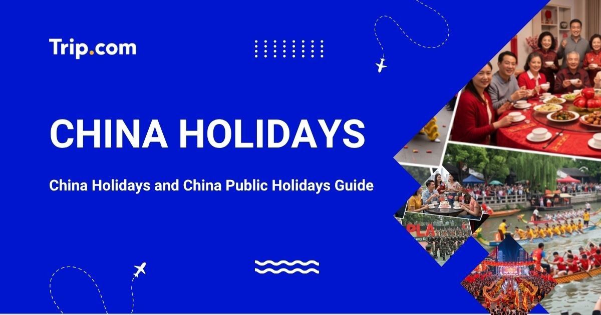 2027 China Holidays: Complete Calendar & Travel Guide | Trip.com