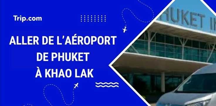 Aller de l’aéroport de Phuket à Khao Lak
