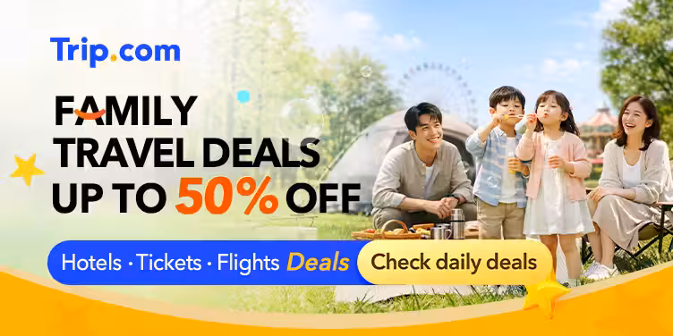 Trip.com Family Exclusive Deals| Save up to 50% off on Flights, Hotels, Tickets
