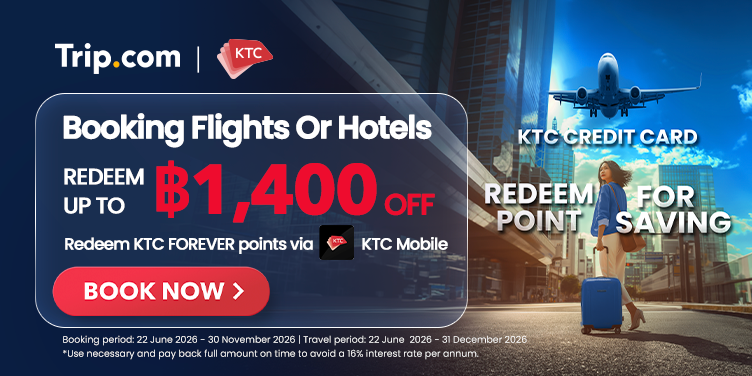 KTC x Trip.com | Booking Flights or Hotels, Redeem up to ฿1,400 OFF