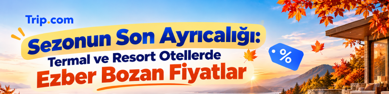 Termal ve Resort Otellerde Saklı Fırsatlar
