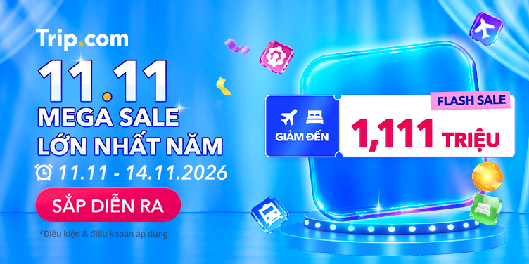 11.11 Mega Sale Lớn Nhất Năm | Trip.com