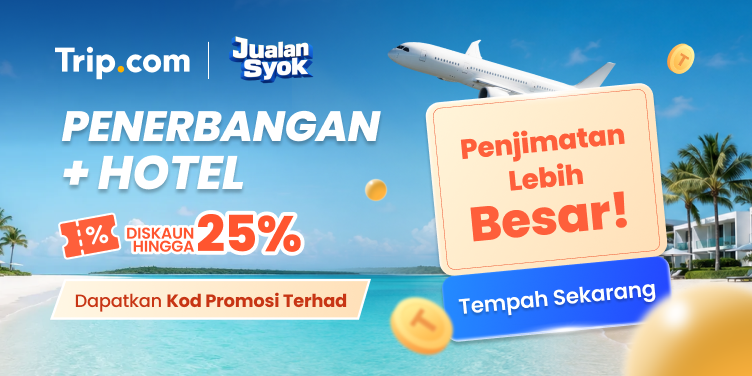 Tempah Penerbangan + Hotel Untuk Jimat Sehingga 25%