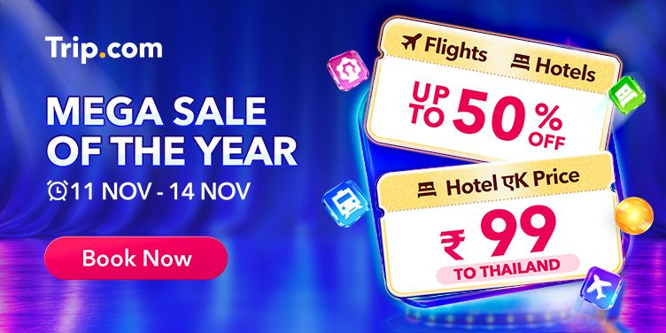 Mega Sale of the Year | Hotel, Flight 50% off – Trip.com India