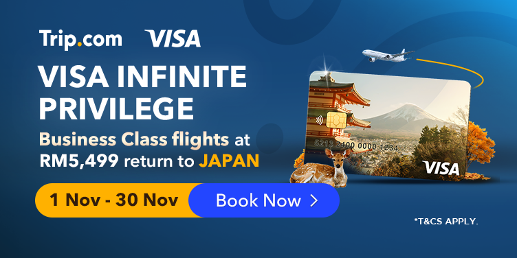 Visa Infinite Privilege: Tawaran Kelas Perniagaan MAS dari RM5499 ke Jepun | Trip.com