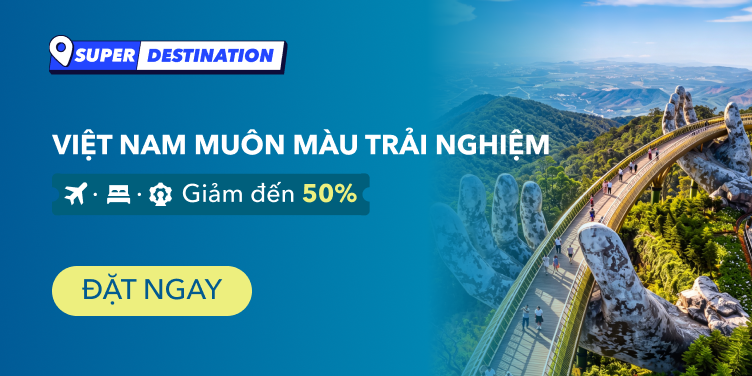 Việt Nam - Muôn màu trải nghiệm!