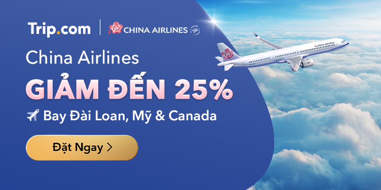 Ưu đãi bay độc quyền China Airlines | Trip.com