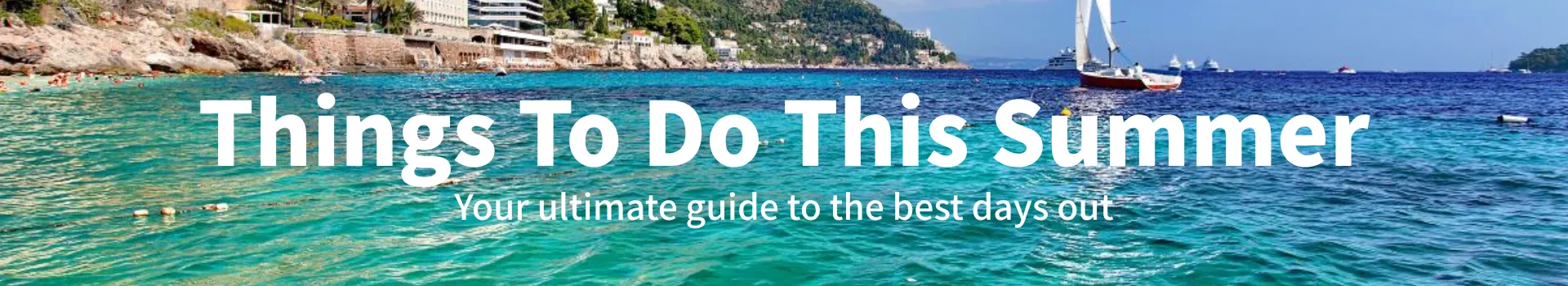 Things To Do This Summer: Top Attractions & Deals