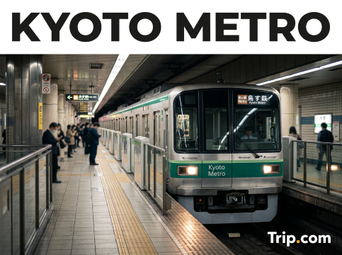 Kyoto Metro Guide for Tourists: Tickets & Operating Hours | Trip.com